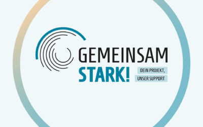 Gemeinsam stark! – Dein Projekt. Unser Support.